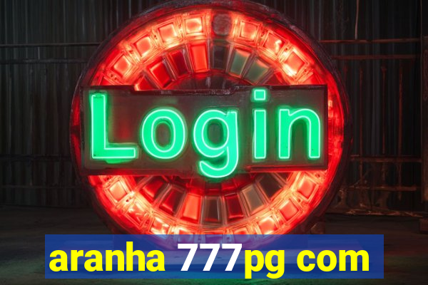 aranha 777pg com